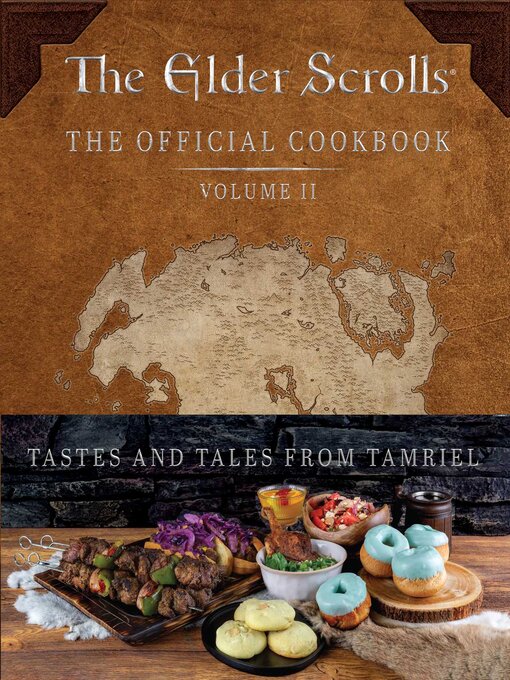 Title details for The Elder Scrolls: The Official Cookbook, Volume 2 by Victoria  Rosenthal - Available